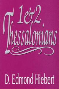 bokomslag Hiebert, D: 1 and 2 Thessalonians