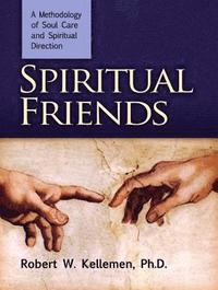 bokomslag Spiritual Friends: A Methodology of Soul Care and Spiritual Direction