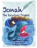 bokomslag Jonah The Reluctant Prophet