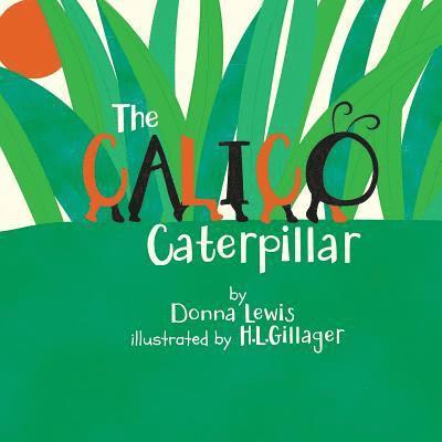 H. L. Gillager, Donna Lewis - The Calico Caterpillar, Häftad