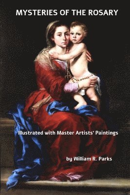 bokomslag MYSTERIES of the ROSARY Illustrated with Master Artists Paintings