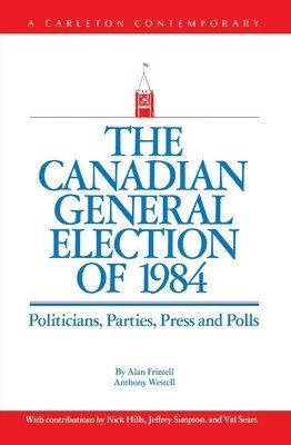 The Canadian General Election of 1984 1