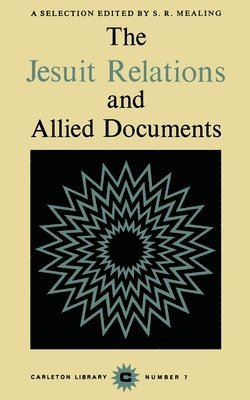 Mealing - Jesuit Relations and Allied Documents, Häftad