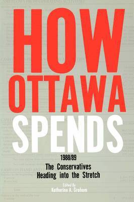 How Ottawa Spends, 1988-1989 1