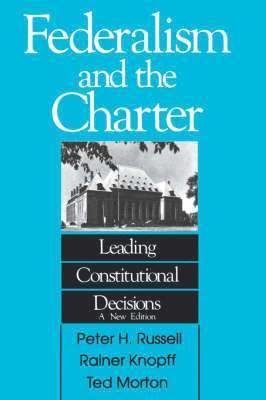 Peter H. Russell, Knopff, Morton - Federalism and the Charter, Häftad
