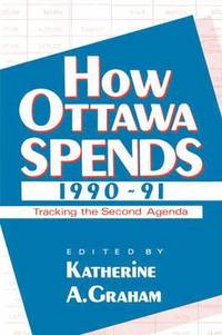 bokomslag How Ottawa Spends, 1990-1991