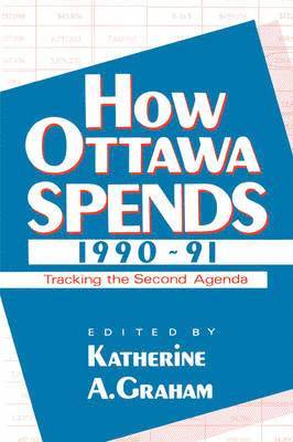 bokomslag How Ottawa Spends, 1990-1991