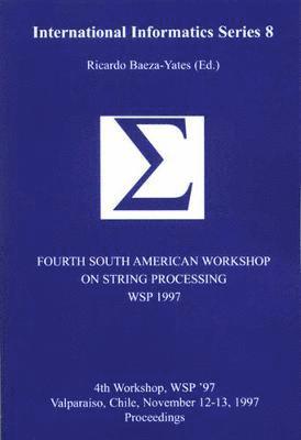 Fourth South American Workshop on String Processing (WSP 1997): Volume 8 1