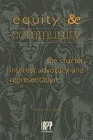 bokomslag Equity and Community: the Charter, Interest Advocacy and Representation