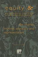 Equity and Community: The Charter, Interest Advocacy and Representation 1