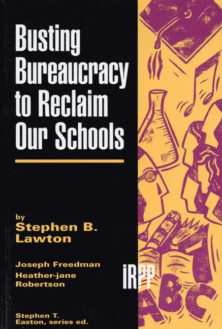 Stephen B. Lawton - Busting Bureaucracy to Reclaim Our Schools, Häftad. Tillgänglighet: Tillfälligt slut