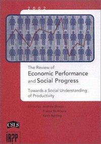 bokomslag The Review of Economic Performance and Social Progress, 2002