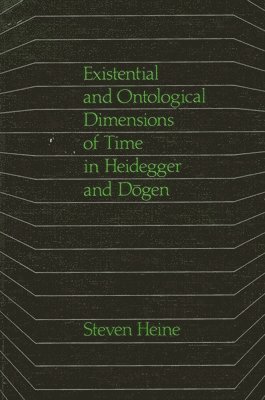 Existential and Ontological Dimensions of Time in Heidegger and Dgen 1