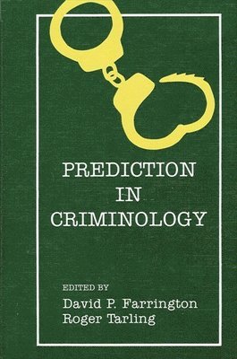 David P. Farrington, Roger Tarling - Prediction in Criminology, Häftad