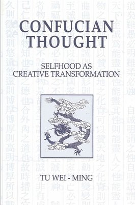 Tu Wei-ming - Confucian Thought, Häftad