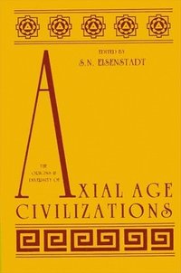 bokomslag The Origins and Diversity of Axial Age Civilizations