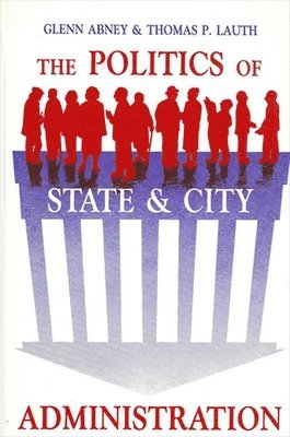 The Politics of State and City Administration 1