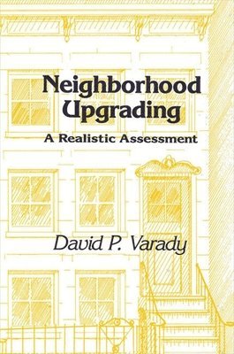 David P. Varady - Neighborhood Upgrading, Häftad