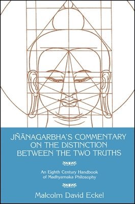 Malcolm D. Eckel - Jñānagarbha's Commentary on the Distinction Between the Two Truths, Häftad