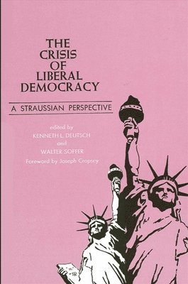 Kenneth L. Deutsch, Walter Soffer - Crisis of Liberal Democracy, Häftad