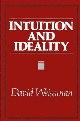 David Weissman - Intuition and Ideality, Häftad