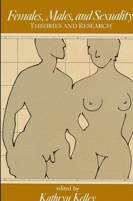 Kathryn Kelley - Females, Males, and Sexuality, Inbunden