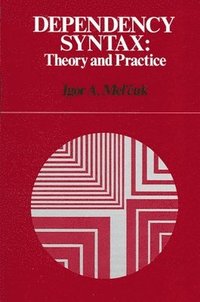 bokomslag Dependency Syntax: Theory and Practice