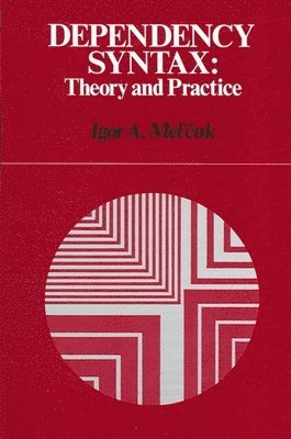 Igor Mel'cuk, Igor Mel'Cuk - Dependency Syntax: Theory and Practice, Häftad
