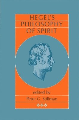 Peter G. Stillman - Hegel's Philosophy of Spirit, Häftad
