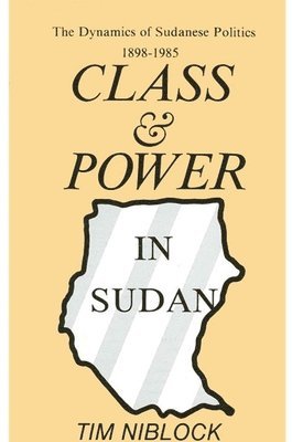 Tim Niblock - Class and Power in Sudan, Häftad