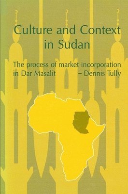 Dennis Tully - Culture and Context in Sudan, Häftad