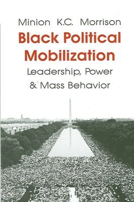 bokomslag Black Political Mobilization, Leadership, Power and Mass Behavior