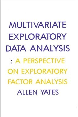 Allen Yates - Multivariate Exploratory Data Analysis, Häftad