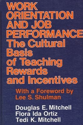Douglas E. Mitchell, Flora Ida Ortiz, Tedi K. Mitchell - Work Orientation and Job Performance, Häftad