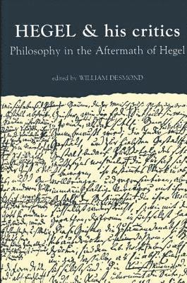 William Desmond - Hegel and His Critics, Inbunden