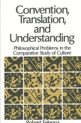 Robert Feleppa - Convention, Translation, and Understanding, Häftad