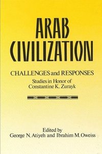 bokomslag Arab Civilization: Challenges and Responses