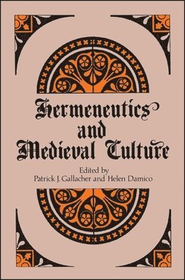 Patrick J. Gallacher, Helen Damico - Hermeneutics and Medieval Culture, Häftad