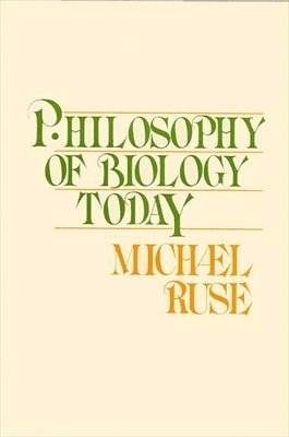 Michael Ruse - Philosophy of Biology Today, Häftad