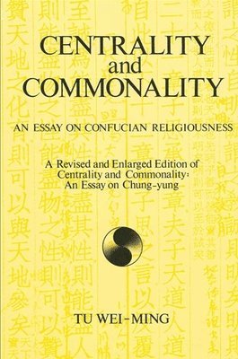 Tu Wei-ming - Centrality and Commonality, Häftad