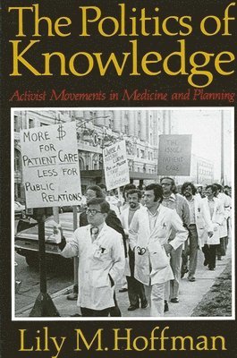 Lily M. Hoffman - Politics of Knowledge, Häftad