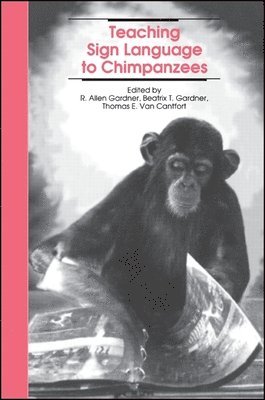 R. Allen Gardner, Beatrix T. Gardner, Thomas E. van Van Cantfort - Teaching Sign Language to Chimpanzees, Häftad