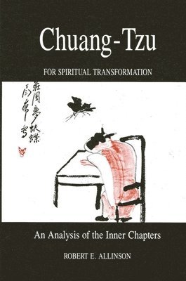 Robert E. Allinson - Chuang-Tzu for Spiritual Transformation, Häftad