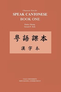 bokomslag Character Text for Speak Cantonese Book One