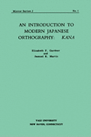 Elizabeth F. Gardner, Samuel E. Martin, Elizabeth F Gardner, Samuel E Martin - Introduction to Modern Japanese Orthography, Häftad