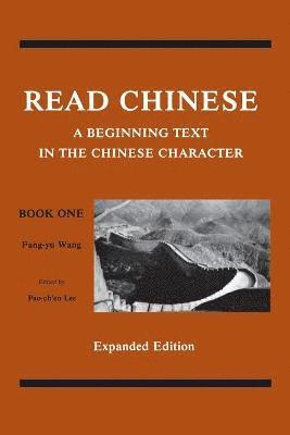 Read Chinese, Book One - A Beginning Text in the Chinese Character 1