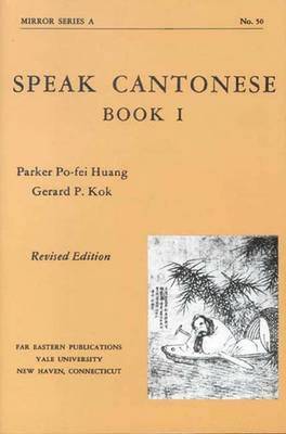 bokomslag Speak Cantonese, Book One