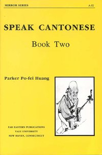 bokomslag Speak Cantonese, Book Two