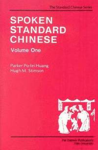 bokomslag Spoken Standard Chinese, Volume One