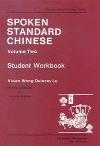 bokomslag Spoken Standard Chinese, Volume Two